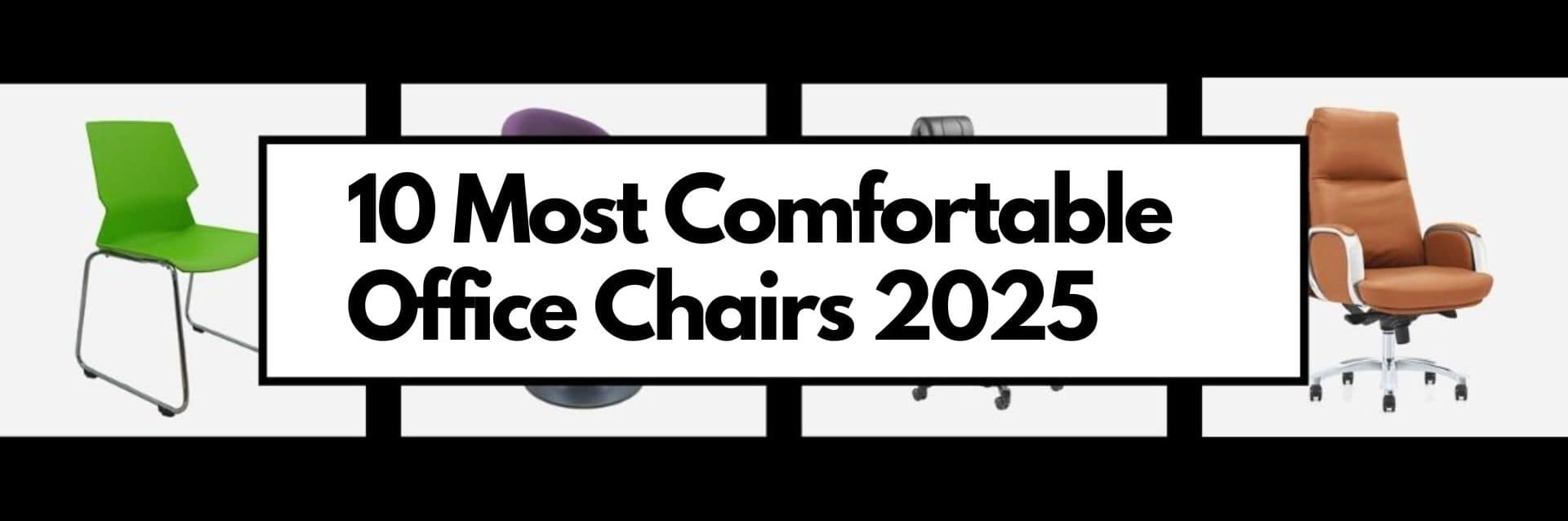 comfortable-office-chairs-2025-feature Ten most comfortable office chairs 2025.